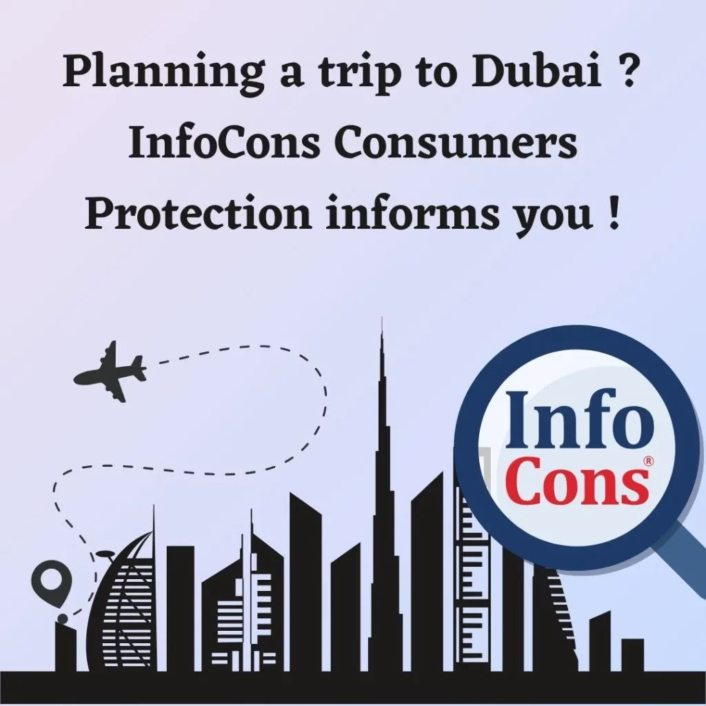 Planning a trip to Dubai ? InfoCons Consumers Protection informs you !