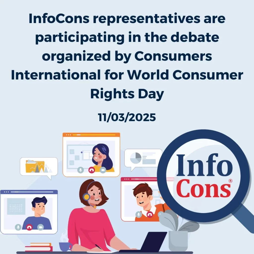 InfoCons Consumers Protection representatives are participating in the debate organized by Consumers International for World Consumer Rights Day.