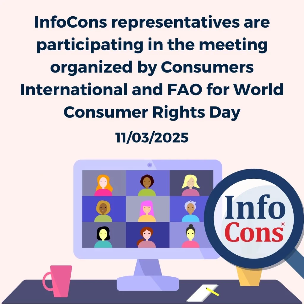 InfoCons Consumers Protection representatives are participating in the meeting organized by Consumers International and FAO for World Consumer Rights Day