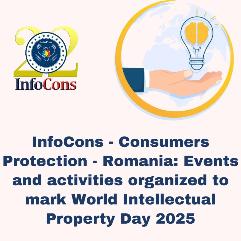 InfoCons - Consumers Protection - Romania Events and activities organized to mark World Intellectual Property Day 2025