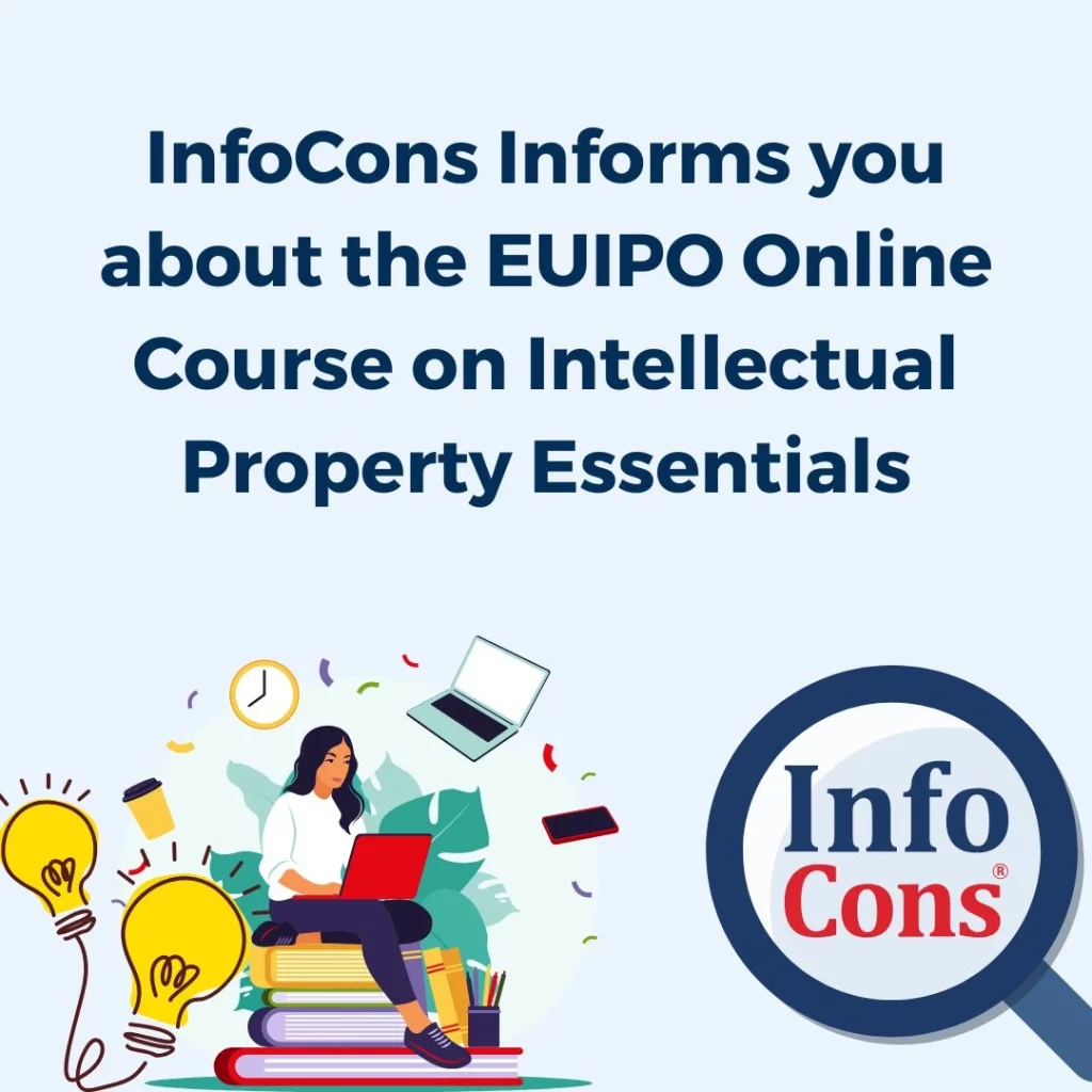 InfoCons Consumers Protection Informs you about the EUIPO Online Course on Intellectual Property Essentials