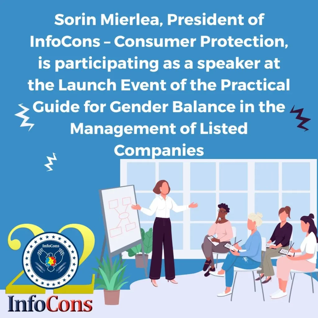 Sorin Mierlea, President of InfoCons – Consumer Protection, is participating as a speaker at the Launch Event of the Practical Guide for Gender Balance in the Management of Listed Companies