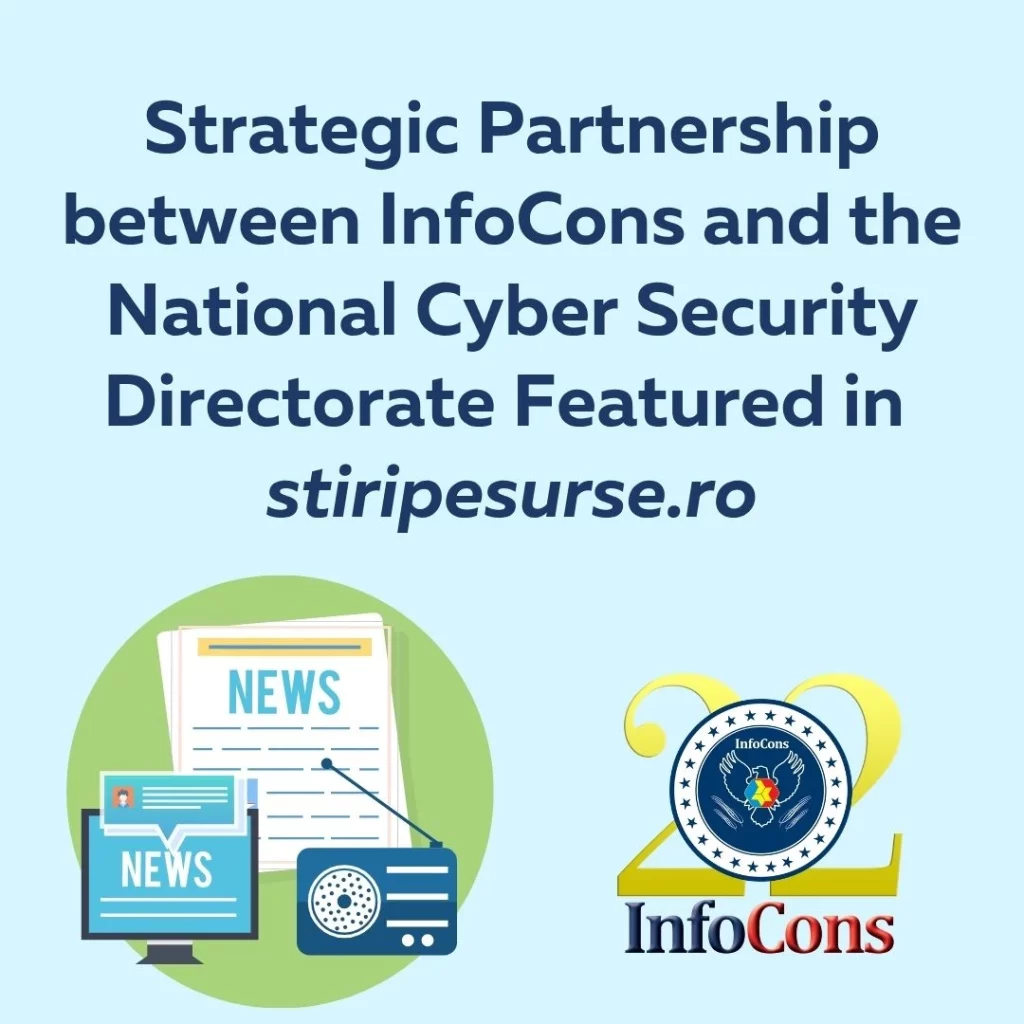 Strategic Partnership between InfoCons Consumer Protection and the National Cyber Security Directorate Featured in stiripesurse.ro