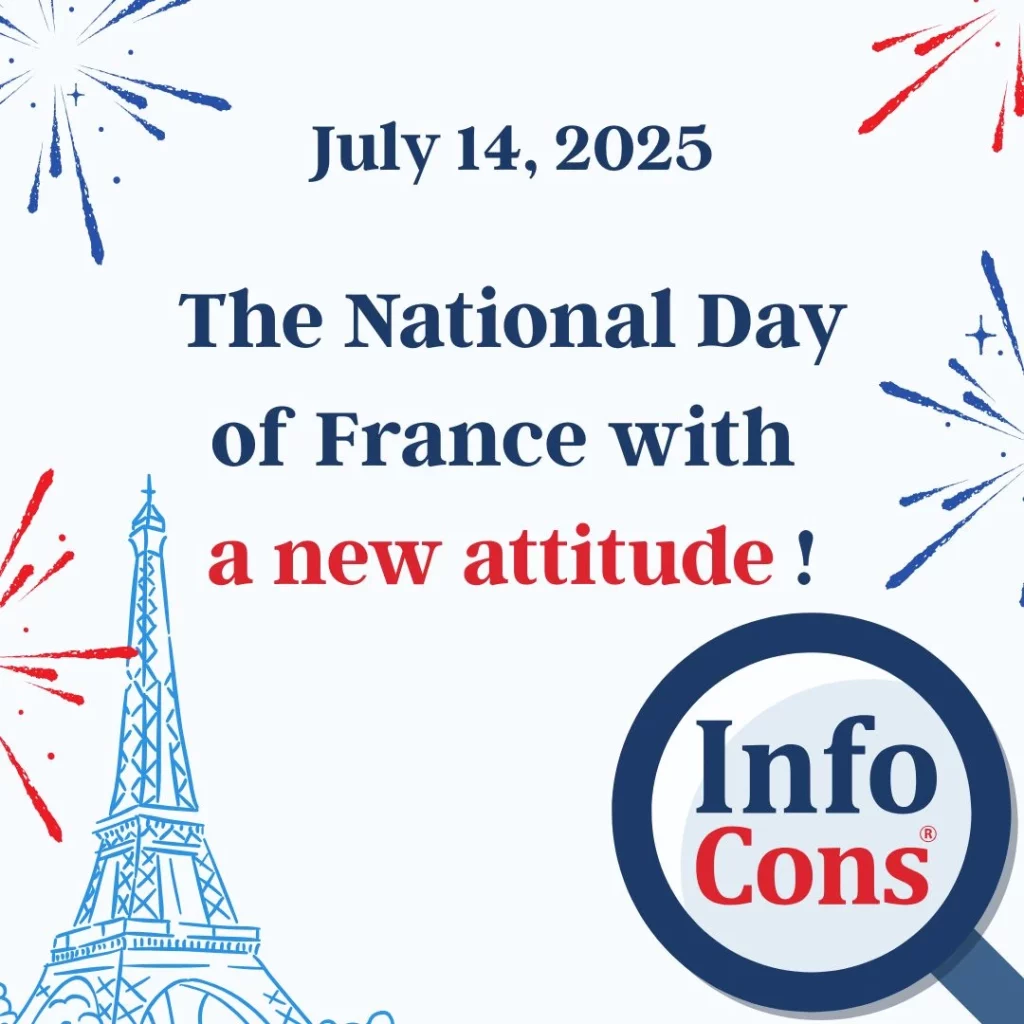 The National Day of France with a new attitude ! InfoCons Consumers Protection informs you !