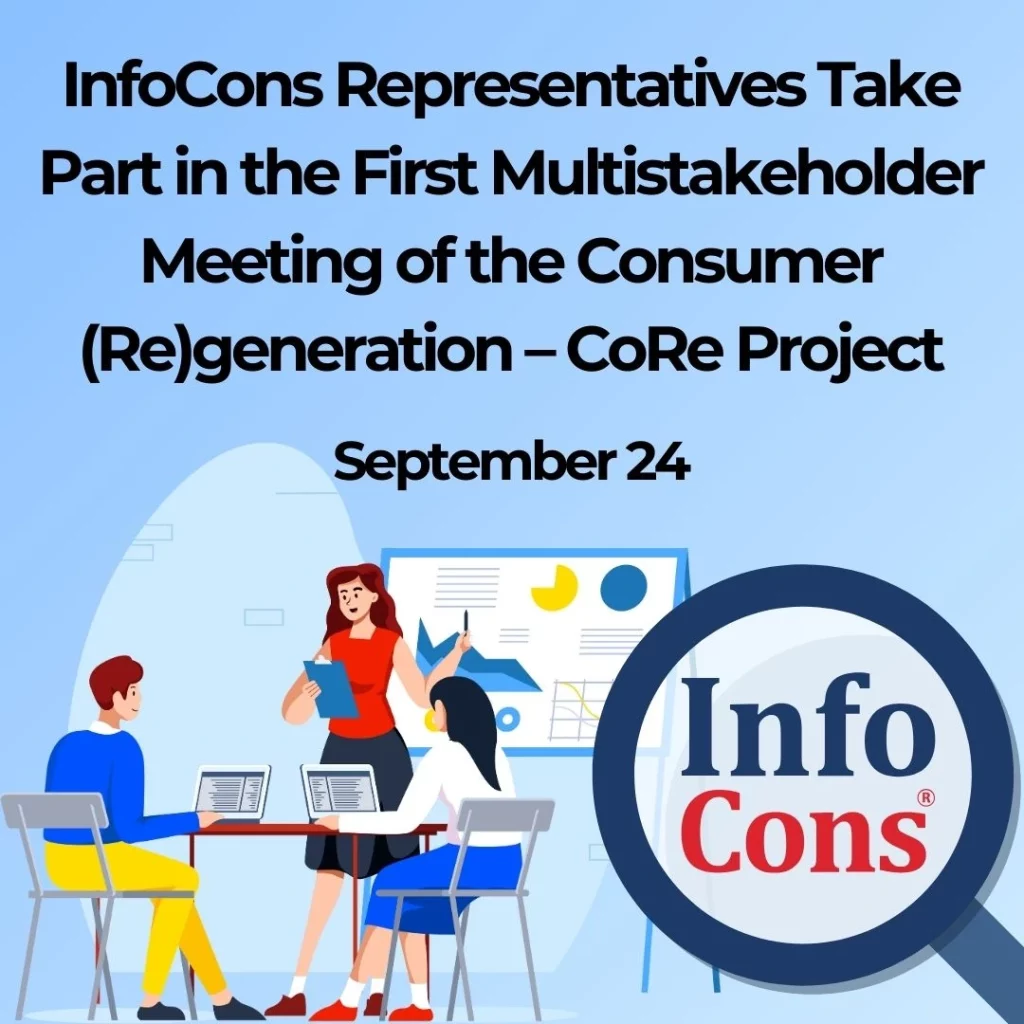 InfoCons Consumers Protection Representatives Take Part in the First Multistakeholder Meeting of the Consumer (Re)generation – CoRe Project
