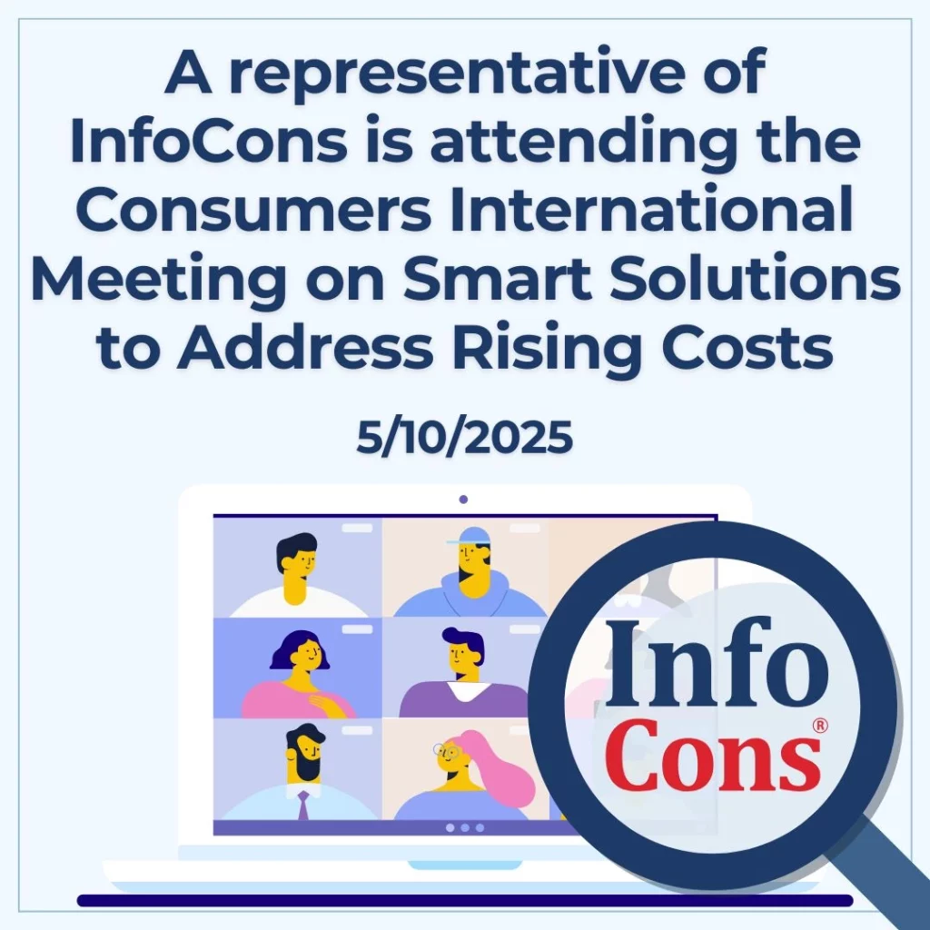 A representative of InfoCons Consumers Protection is attending the Consumers International Meeting on Smart Solutions to Address Rising Costs