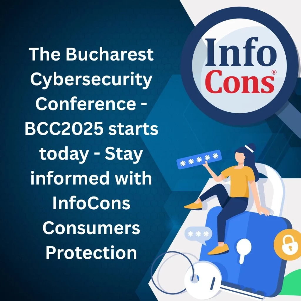 The Bucharest Cybersecurity Conference - BCC2025 starts today - Stay informed with InfoCons Consumers Protection