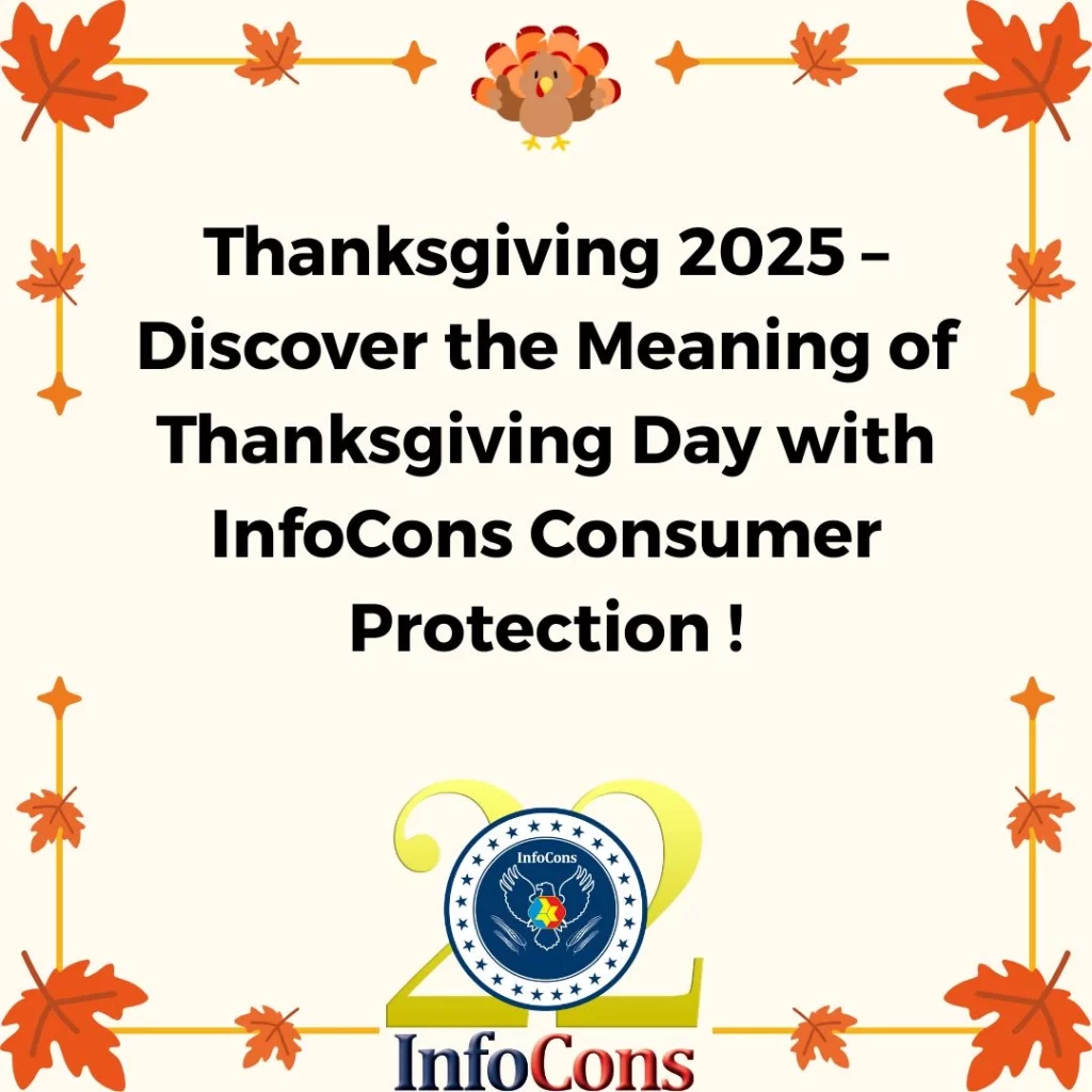 Thanksgiving 2025 – Discover the Meaning of Thanksgiving Day with InfoCons Consumer Protection !