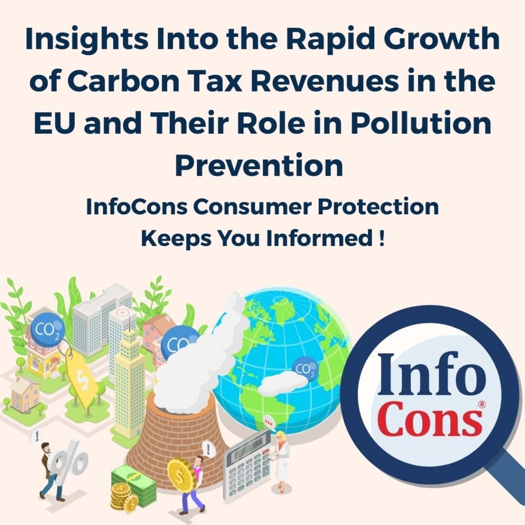 Insights Into the Rapid Growth of Carbon Tax Revenues in the EU and Their Role in Pollution Prevention – InfoCons Consumer Protection Keeps You Informed !