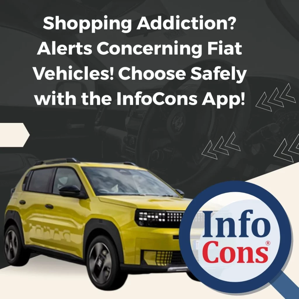 Shopping Addiction ? Alerts Concerning Fiat Vehicles ! Choose Safely with the InfoCons App !
