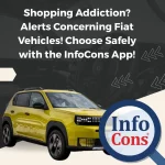 Shopping Addiction ? Alerts Concerning Fiat Vehicles ! Choose Safely with the InfoCons App !