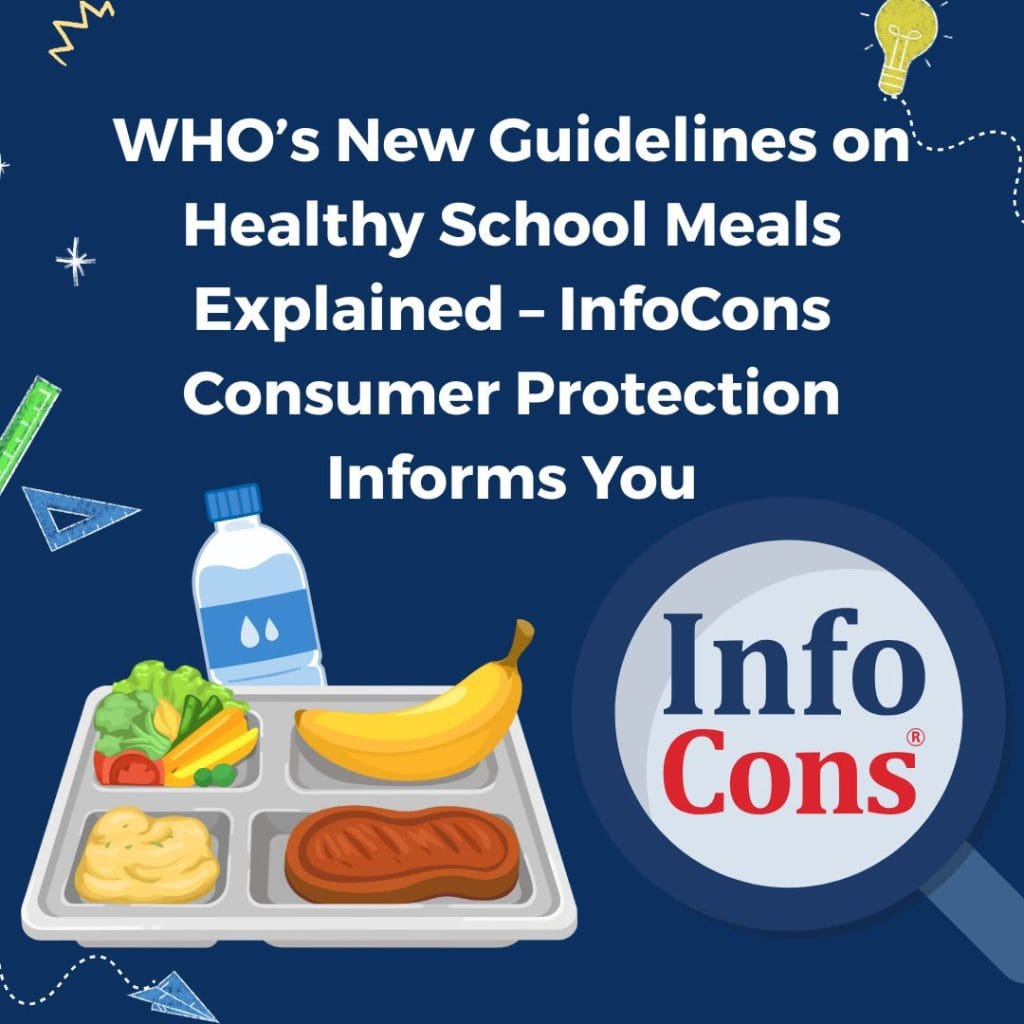 WHO’s New Guidelines on Healthy School Meals Explained – InfoCons Consumer Protection Informs You