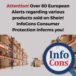 Attention ! Over 80 European Alerts regarding various products sold on Shein ! InfoCons Consumer Protection informs you !