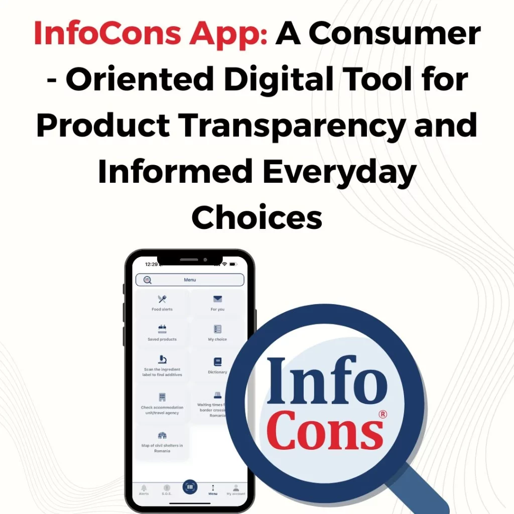InfoCons App : A Consumer - Oriented Digital Tool for Product Transparency and Informed Everyday Choices