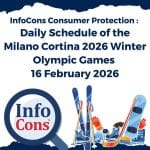 InfoCons Consumer Protection : Daily Schedule of the Milano Cortina 2026 Winter Olympic Games - 16 February 2026