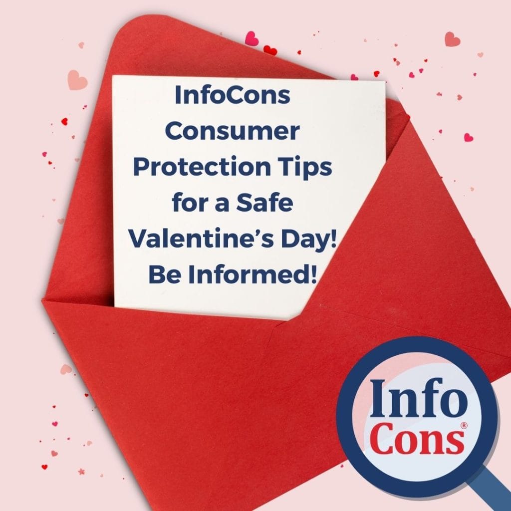 InfoCons Consumer Protection Tips for a Safe Valentine’s Day! Be Informed!