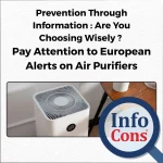 Prevention Through Information : Are You Choosing Wisely ? Pay Attention to European Alerts on Air Purifiers