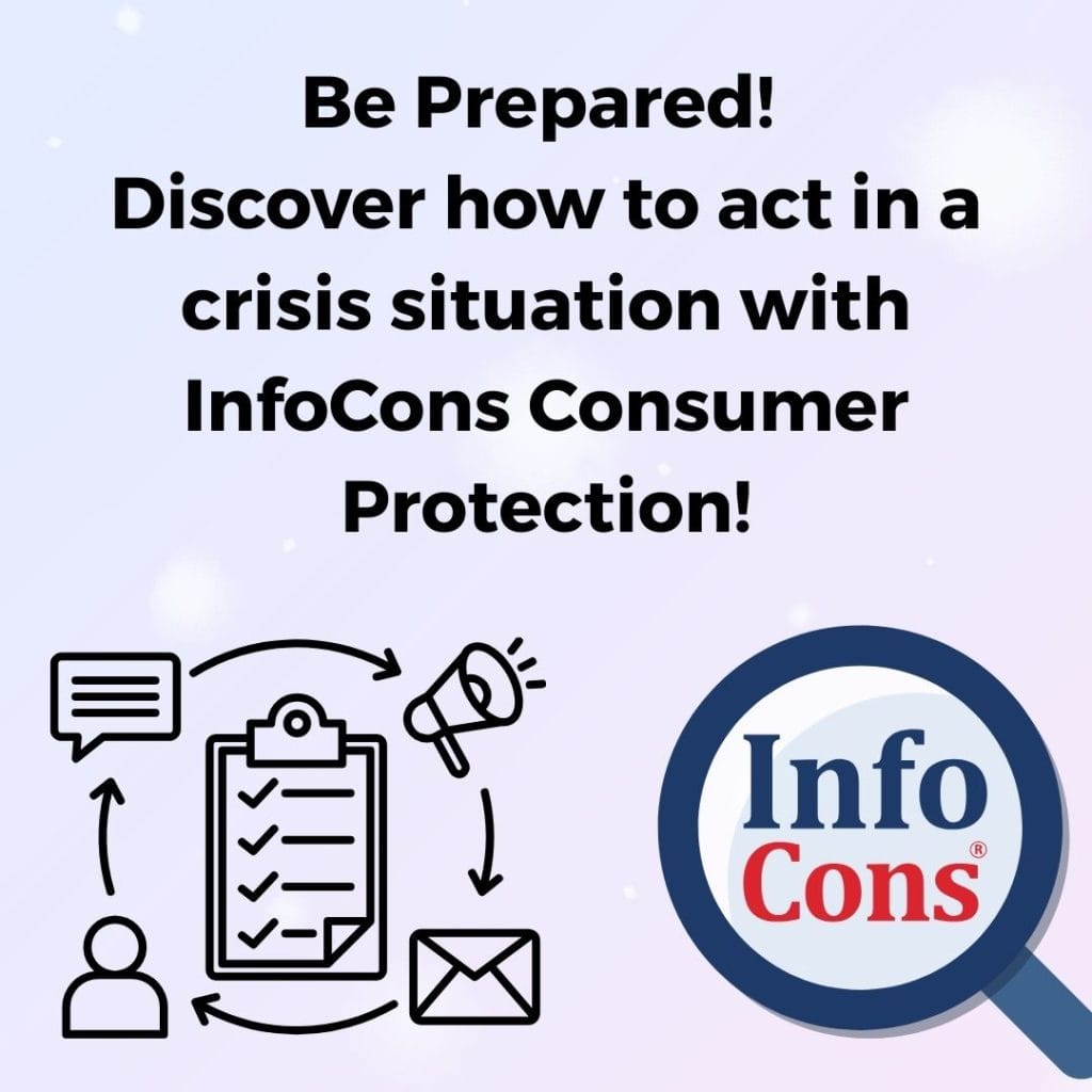 Be Prepared ! Discover how to act in a crisis situation with InfoCons Consumer Protection !