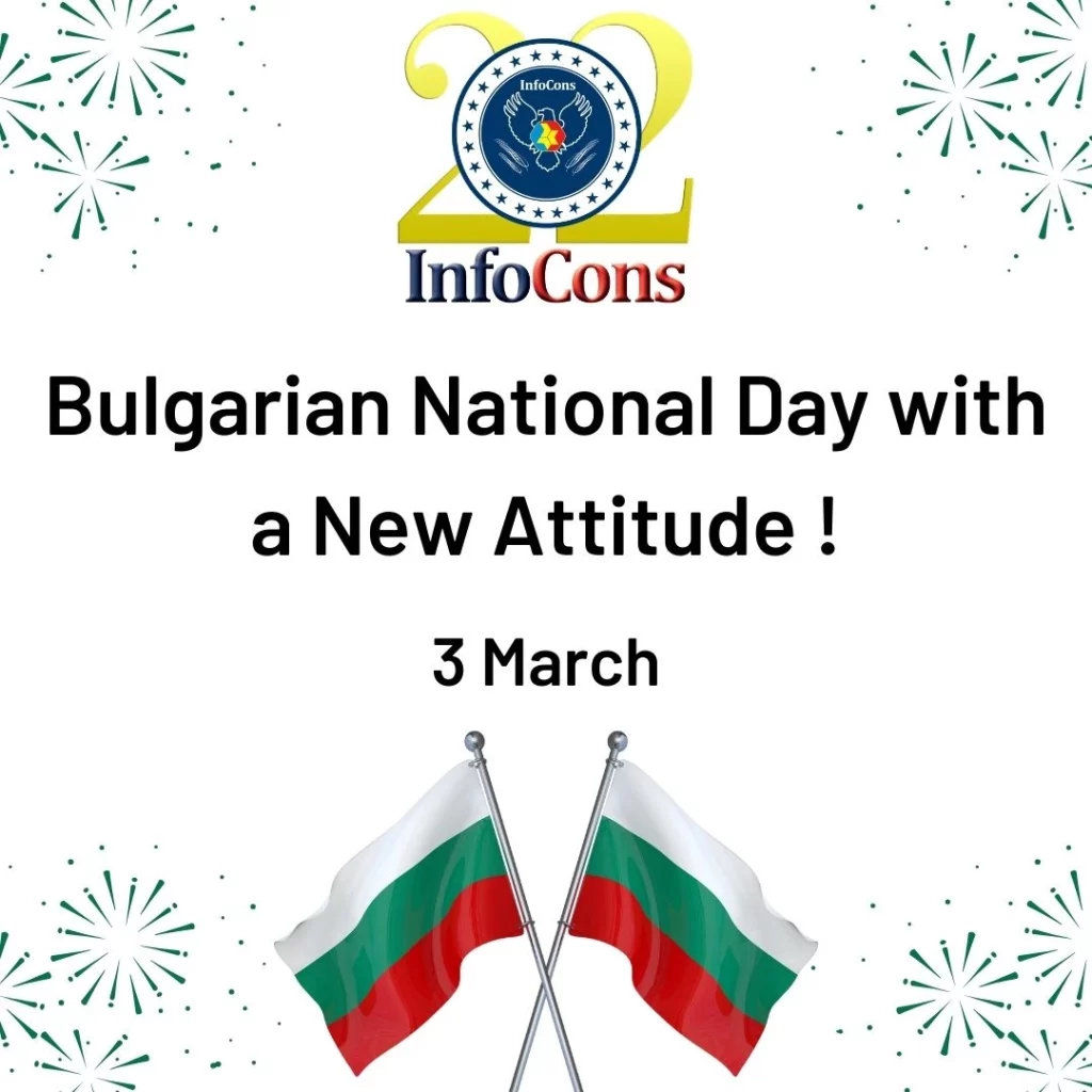 Bulgarian National Day with a New Attitude ! InfoCons Consumer Protection Informs You !