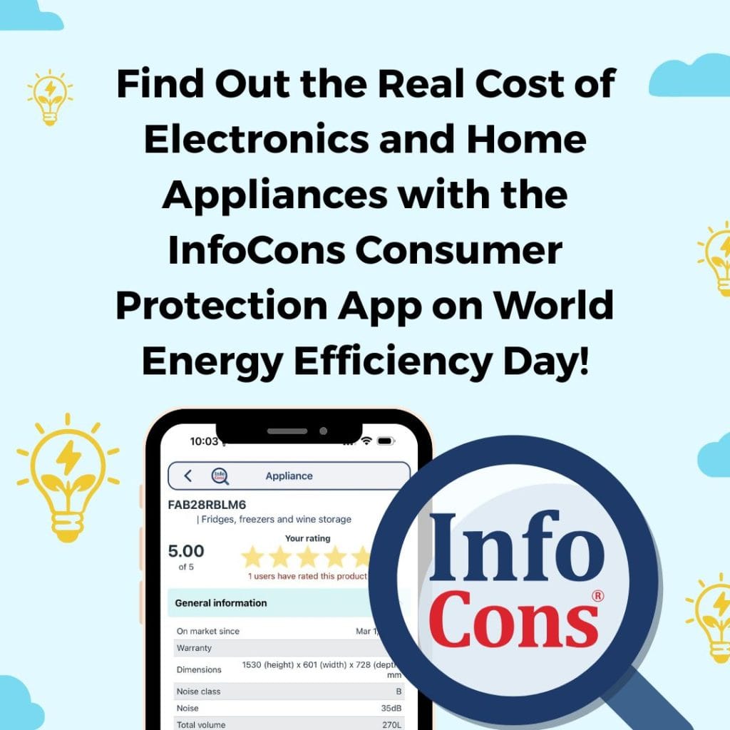 Find Out the Real Cost of Electronics and Home Appliances with the InfoCons Consumer Protection App on World Energy Efficiency Day !