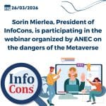 Sorin Mierlea , President of InfoCons Consumer Protection , is participating in the webinar organized by ANEC on the dangers of the Metaverse