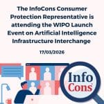 The InfoCons Consumer Protection Representative is attending the WIPO Launch Event on Artificial Intelligence Infrastructure Interchange