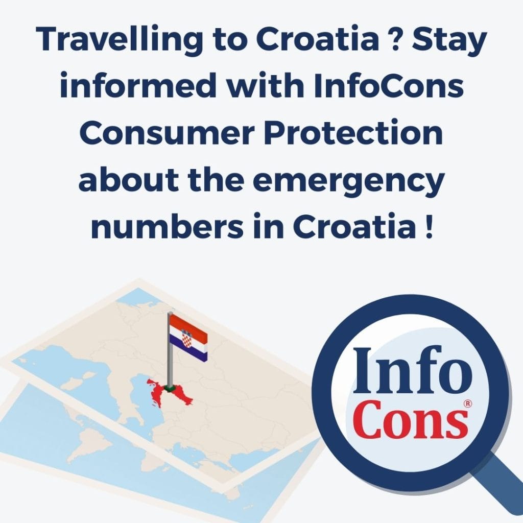 Travelling to Croatia ? Stay informed with InfoCons Consumer Protection about the emergency numbers in Croatia !