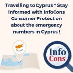 Travelling to Cyprus ? Stay informed with InfoCons Consumer Protection about the emergency numbers in Cyprus !