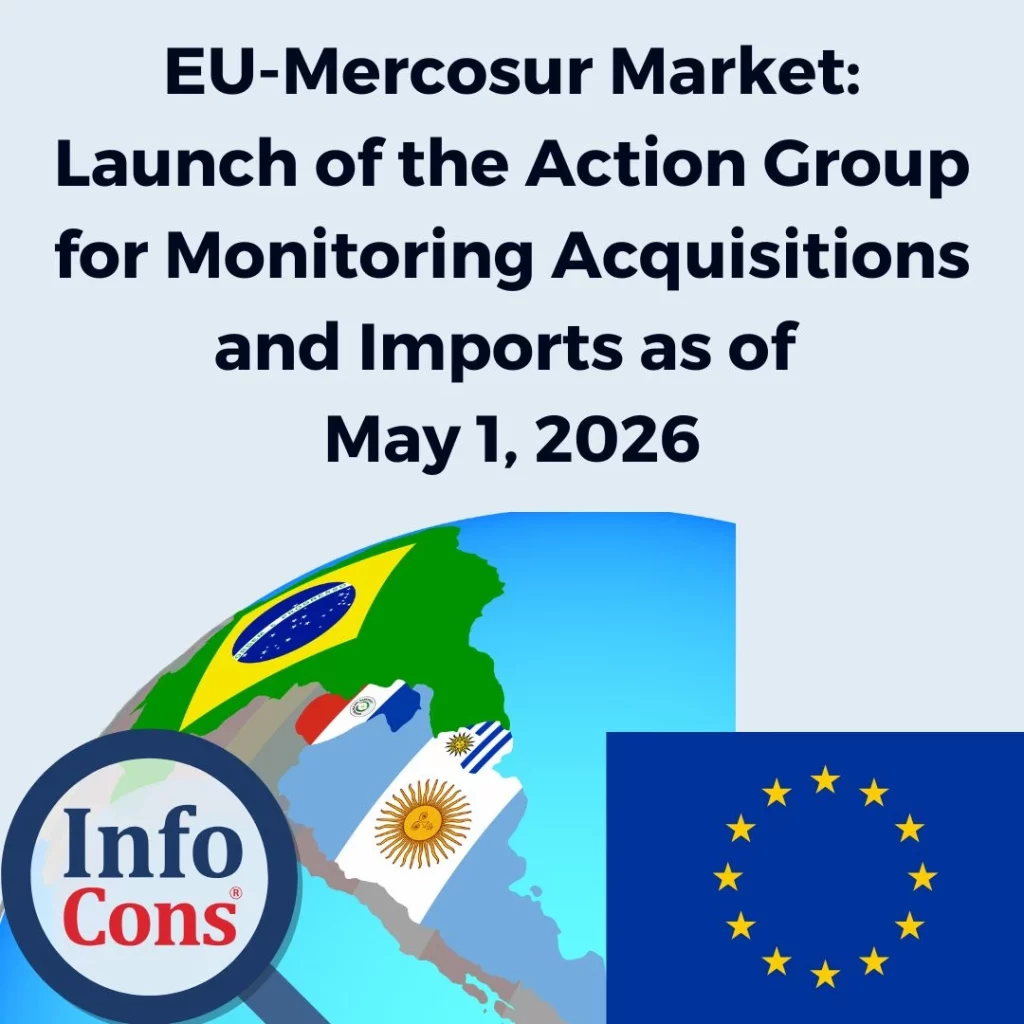 EU-Mercosur Market : Launch of the Action Group for Monitoring Acquisitions and Imports as of May 1 , 2026