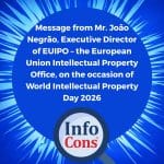 Message from Mr. João Negrão , Executive Director of EUIPO – the European Union Intellectual Property Office , on the occasion of World Intellectual Property Day 2026