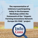 The representative of InfoCons Consumer Protection is participating today in the European Workshop within the framework of the “ Organic Farming Innovations Network Europe OH-FINE ” project