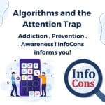 Algorithms and the Attention Trap - Addiction , Prevention , Awareness ! InfoCons Consumer Protection informs you!