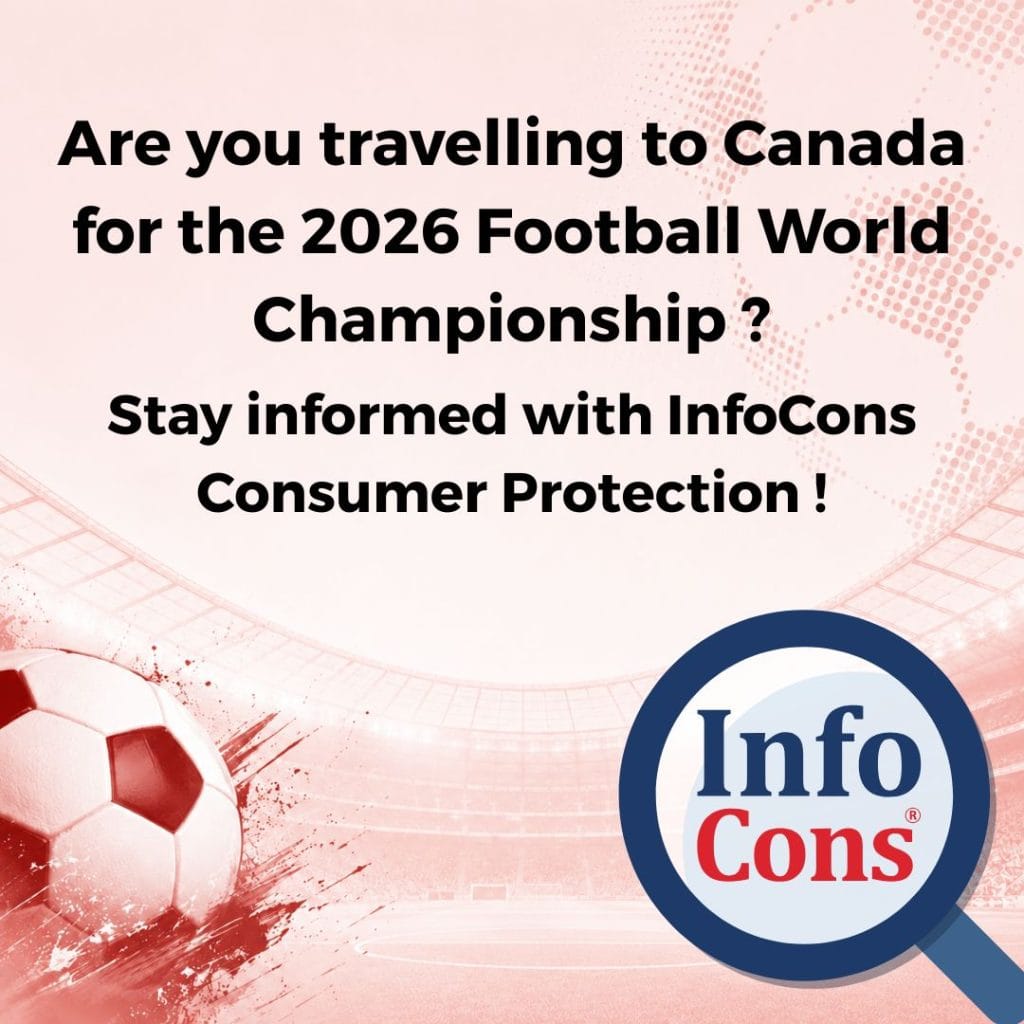 Are you travelling to Canada for the 2026 Football World Championship ? Stay informed with InfoCons Consumer Protection !