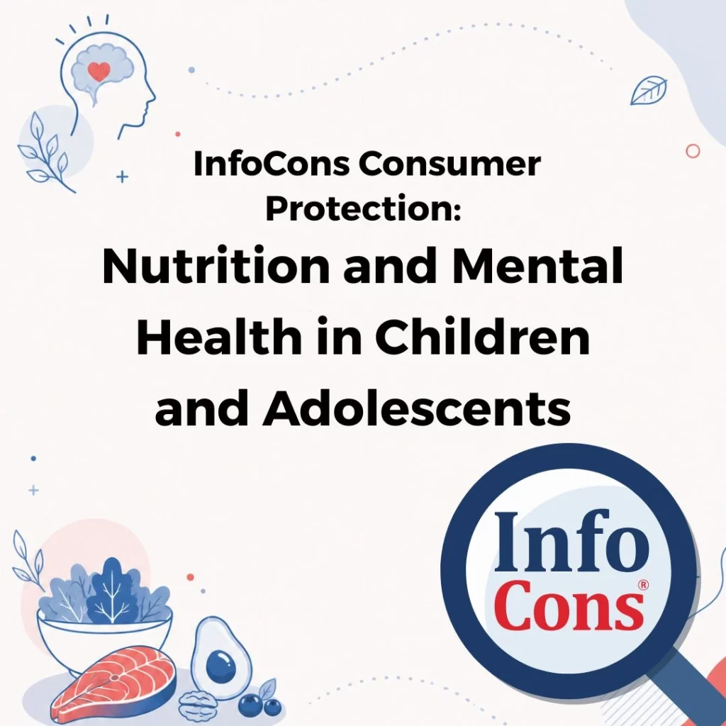 InfoCons Consumer Protection : Nutrition and Mental Health in Children and Adolescents