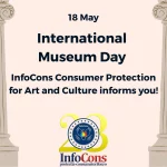 International Museum Day – InfoCons Consumer Protection for Art and Culture informs you!