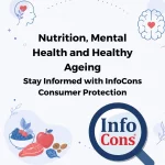 Nutrition, Mental Health and Healthy Ageing - Stay Informed with InfoCons Consumer Protection