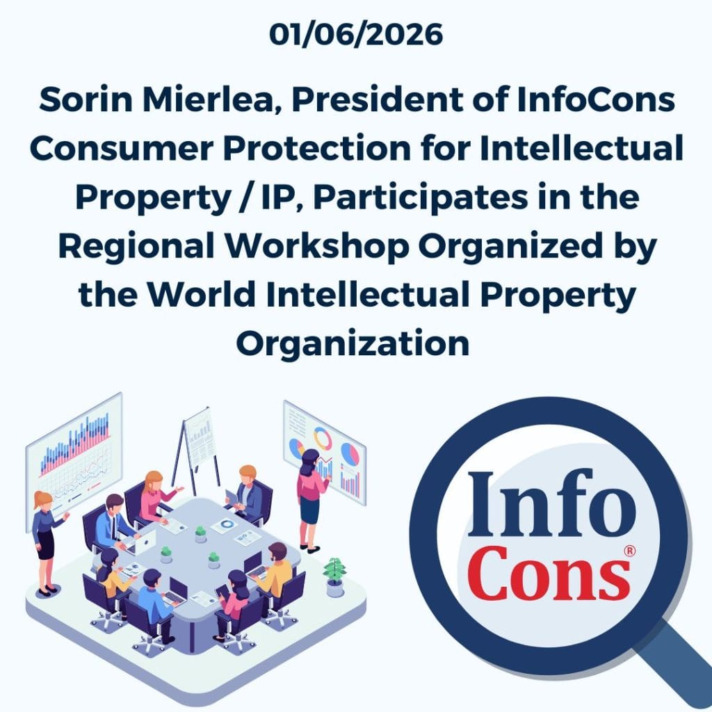 Sorin Mierlea , President of InfoCons Consumer Protection for Intellectual Property / IP , Participates in the Regional Workshop Organized by the World Intellectual Property Organization WIPO / Organisation mondiale de la propriété intellectuelle OMPI