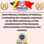 Sorin Mierlea , President of InfoCons Consumer Protection , is attending the reception organized on the 85th anniversary of the establishment of the Romania–China Chamber of Commerce and Industry
