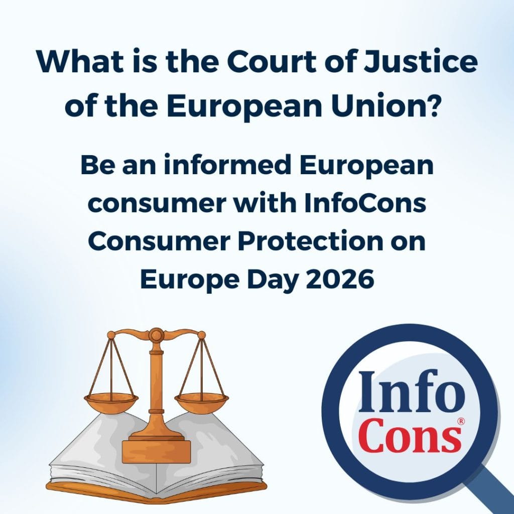 What is the Court of Justice of the European Union ? Be an informed European consumer with InfoCons Consumer Protection on Europe Day 2026