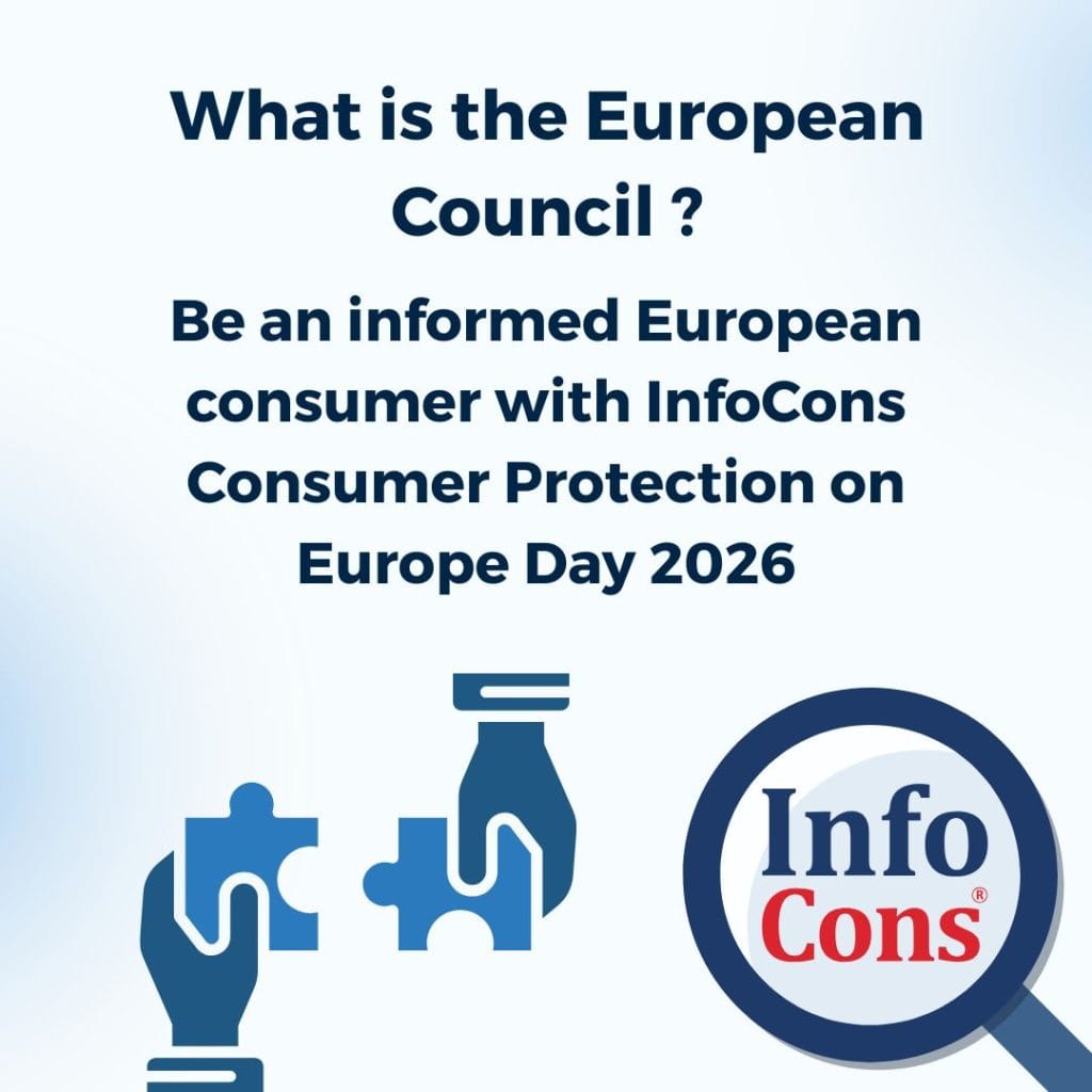 What is the European Council ? Be an informed European consumer with InfoCons Consumer Protection on Europe Day 2026