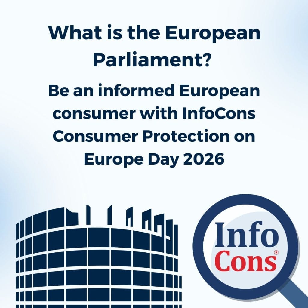 What is the European Parliament ? Be an informed European consumer with InfoCons Consumer Protection on Europe Day 2026