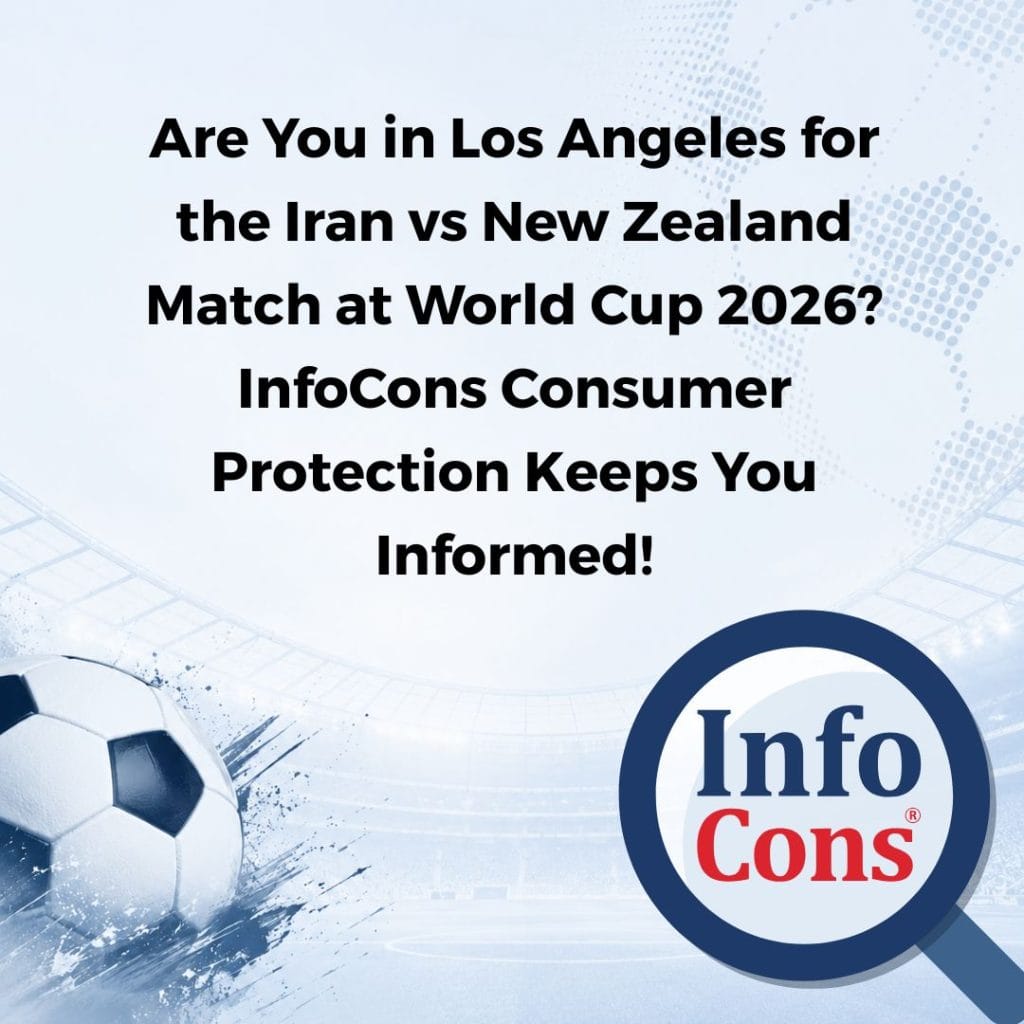 Are You in Los Angeles for the Iran vs New Zealand Match at World Cup 2026? InfoCons Consumer Protection Keeps You Informed!