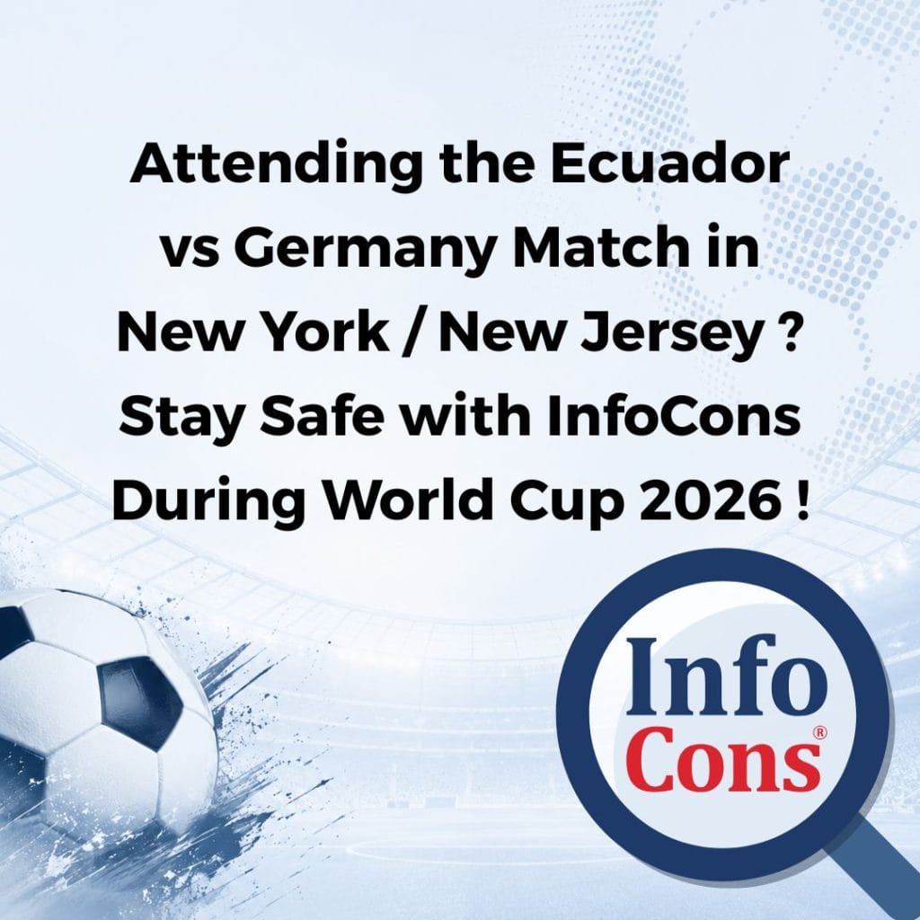 Attending the Ecuador vs Germany Match in New York / New Jersey ? Stay Safe with InfoCons During World Cup 2026 !