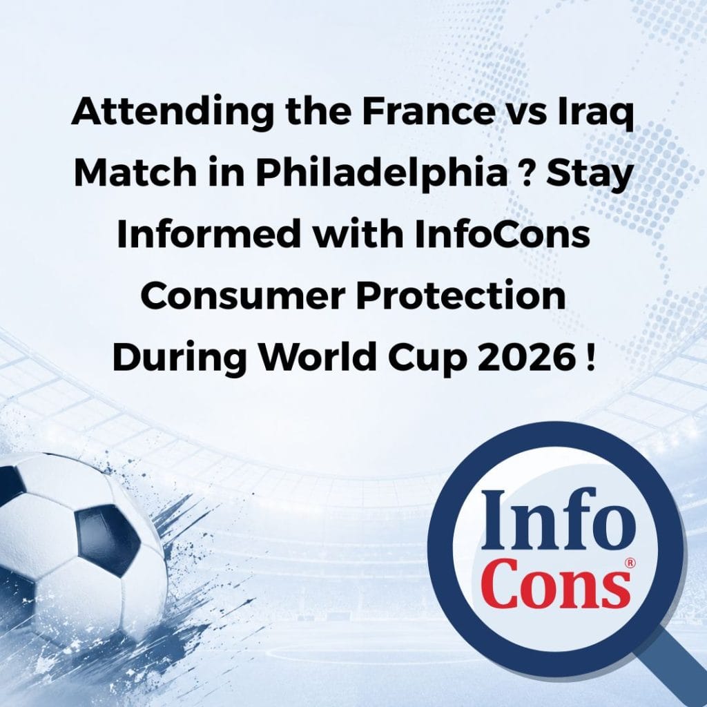 Attending the France vs Iraq Match in Philadelphia ? Stay Informed with InfoCons Consumer Protection During World Cup 2026 !