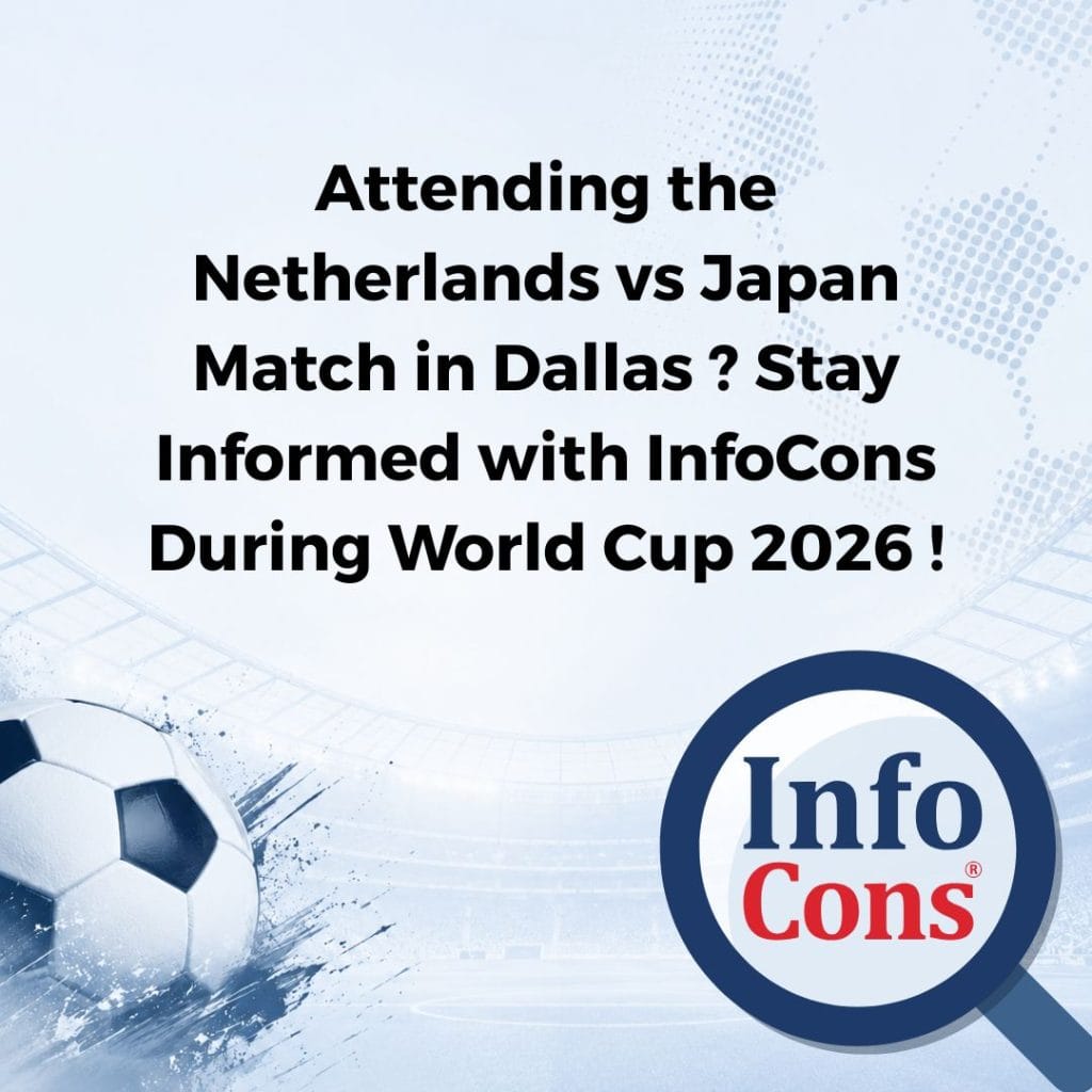 Attending the Netherlands vs Japan Match in Dallas ? Stay Informed with InfoCons Consumer Protection During World Cup 2026 !