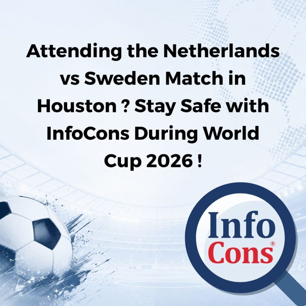 Attending the Netherlands vs Sweden Match in Houston ? Stay Safe with InfoCons Consumer Protection During World Cup 2026 !