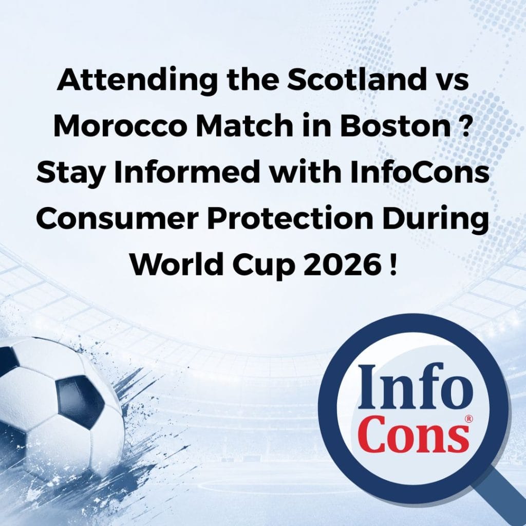 Attending the Scotland vs Morocco Match in Boston ? Stay Informed with InfoCons Consumer Protection During World Cup 2026 !
