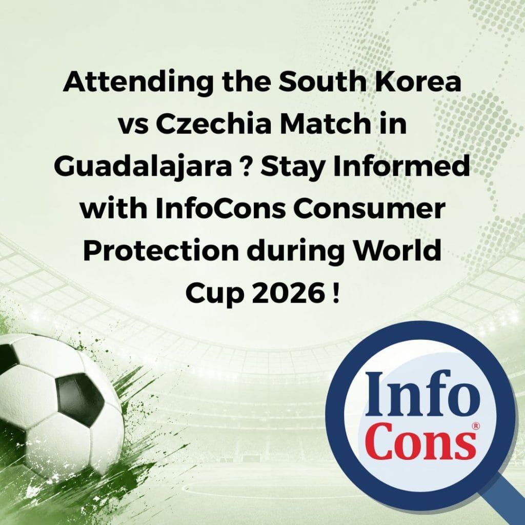 Attending the South Korea vs Czechia Match in Guadalajara ? Stay Informed with InfoCons Consumer Protection during World Cup 2026 !