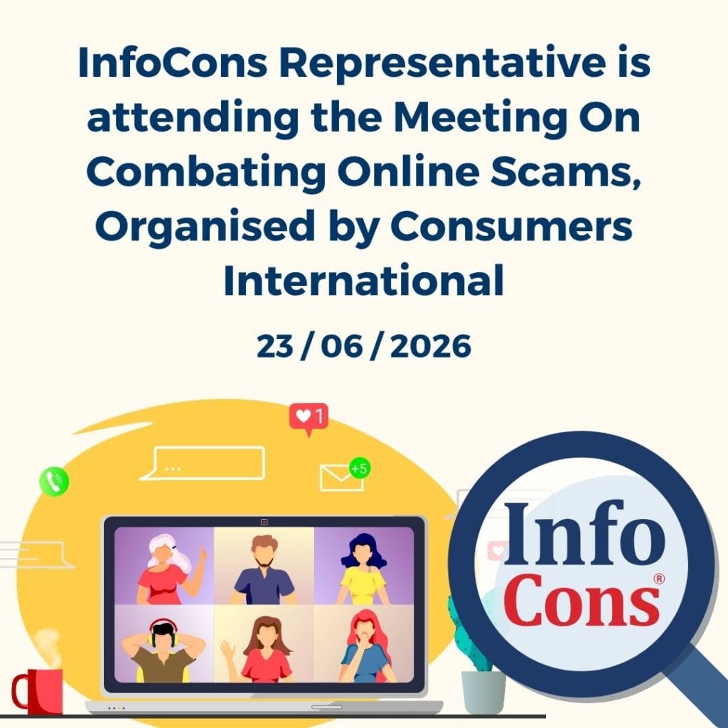 InfoCons Consumer Protection Representative is attending the Meeting On Combating Online Scams , Organised by Consumers International