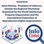 Sorin Mierlea , President of InfoCons Consumer Protection for Intellectual Property / IP , Attends the Regional Workshop Organized by the World Intellectual Property Organization WIPO / Organisation mondiale de la propriété intellectuelle OMPI and the International Federation of Reproduction Rights Organisations - IFRRO
